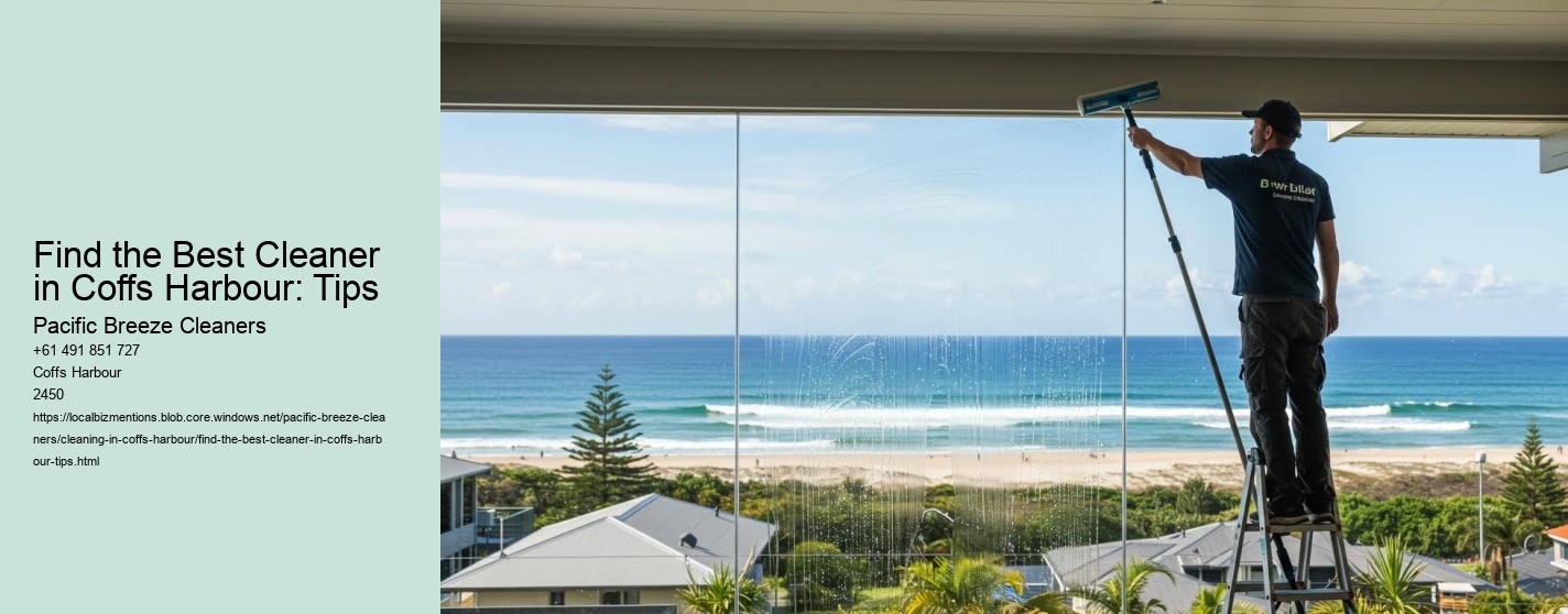 Find the Best Cleaner in Coffs Harbour: Tips