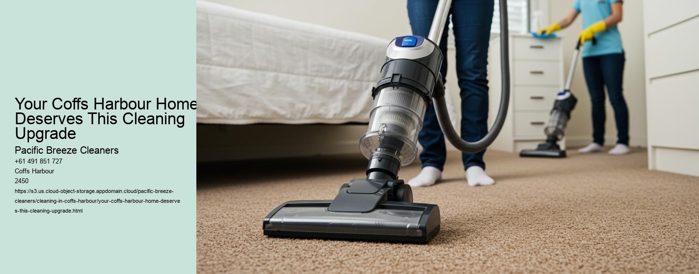 Your Coffs Harbour Home Deserves This Cleaning Upgrade